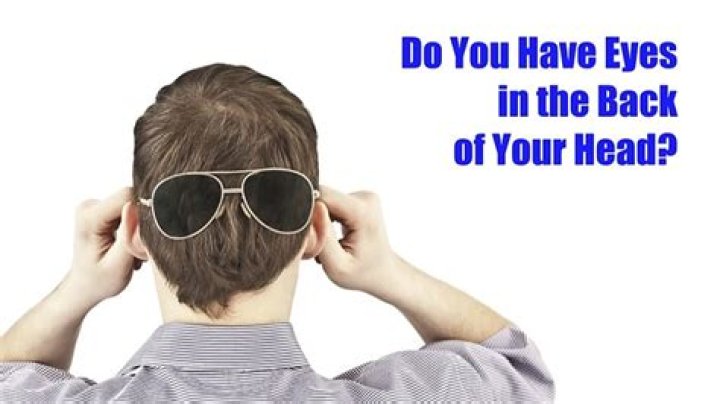 Is it possible to have eyes in the back of your head?