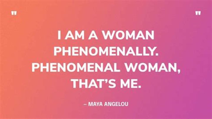 What makes you a phenomenal woman?